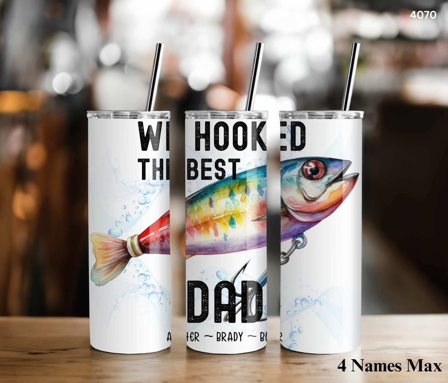 We Hookedn The The Best - Dad CUSTOM